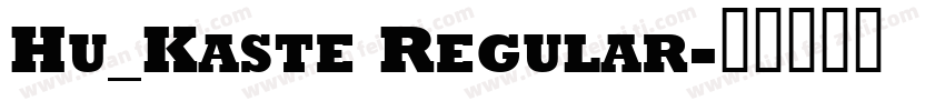 Hu_Kaste Regular字体转换